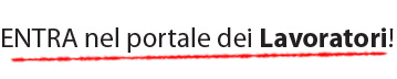 Entra nel portale dei lavoratori!